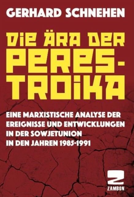 Cover: 9783889752680 | Die Ära der Perestroika | Gerhard Schnehen | Taschenbuch | Deutsch
