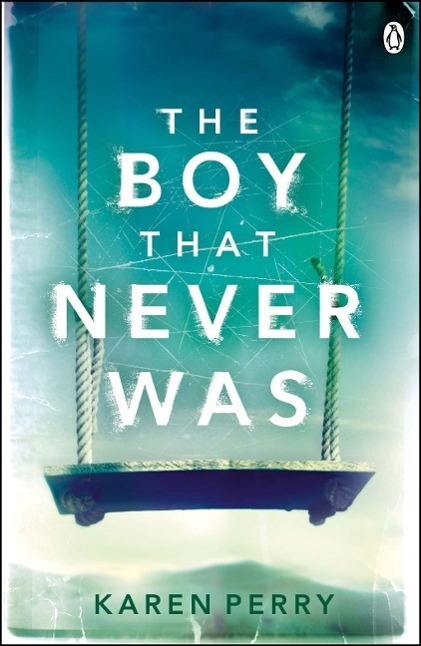 Cover: 9781405914048 | The Boy That Never Was | Karen Perry | Taschenbuch | Englisch | 2014