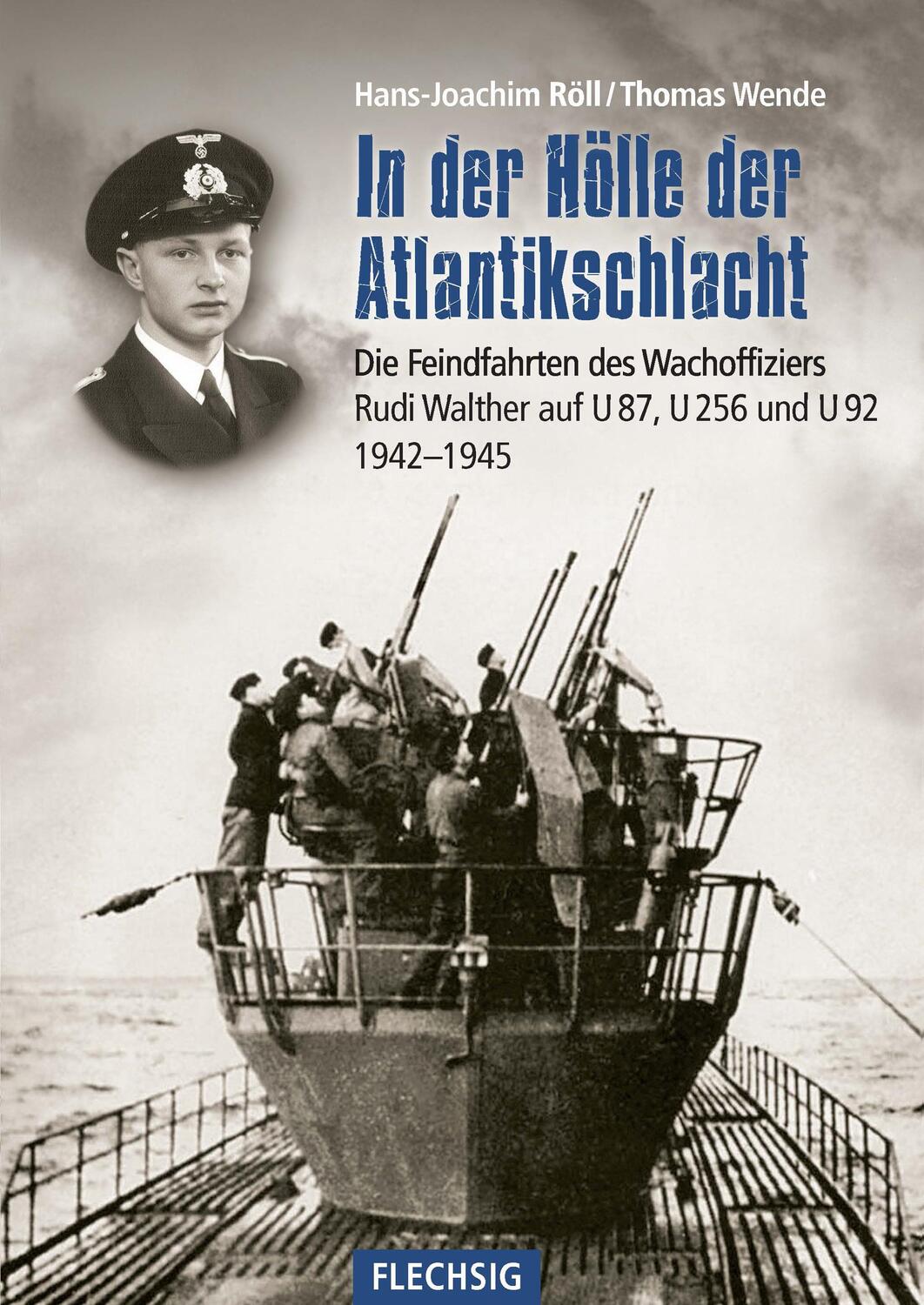 Cover: 9783803500939 | In der Hölle der Atlantikschlacht | Hans-Joachim Röll (u. a.) | Buch