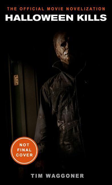Cover: 9781789096019 | Halloween Kills: The Official Movie Novelization | Tim Waggoner | Buch