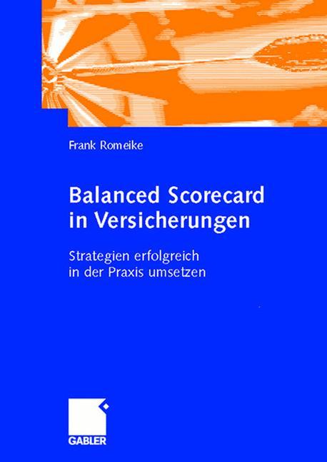 Cover: 9783409120821 | Balanced Scorecard in Versicherungen | Frank Romeike | Buch | 180 S.