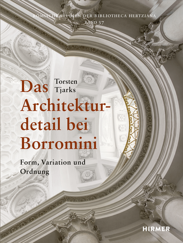 Cover: 9783777425047 | Das Architekturdetail bei Borromini | Torsten Tjarks | Buch | 2015