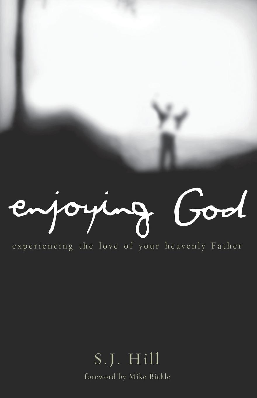 Cover: 9781616386146 | Enjoying God | Experiencing the Love of Your Heavenly Father | Hill