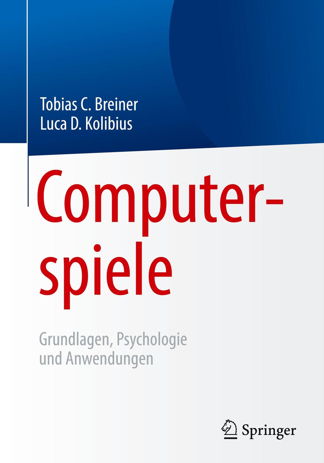 Cover: 9783662578940 | Computerspiele: Grundlagen, Psychologie und Anwendungen | Taschenbuch
