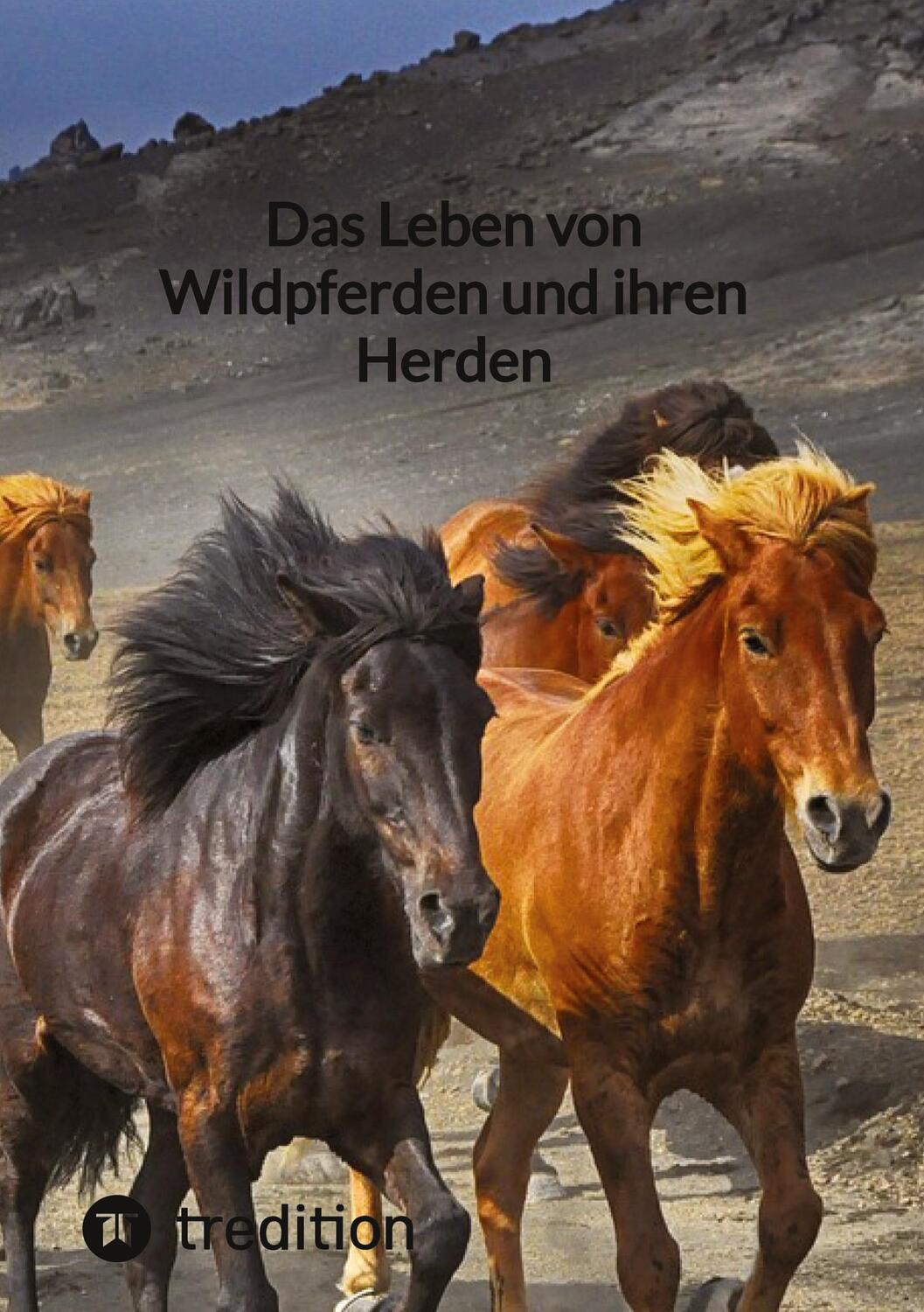 Cover: 9783347856653 | Das Leben von Wildpferden und ihren Herden | Moritz | Buch | 68 S.