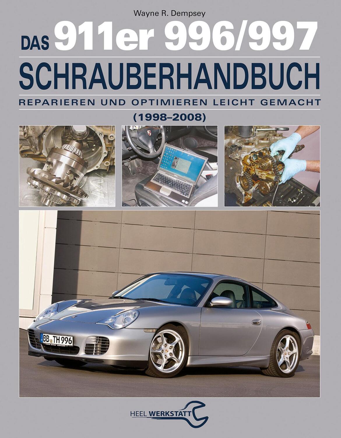 Cover: 9783958430075 | Das 911er 996/997 Schrauberhandbuch (1998-2008) | Wayne R. Dempswy