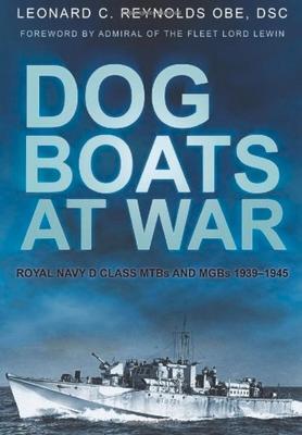 Cover: 9780752450452 | Dog Boats at War | Royal Navy D Class MTBs and MGBs 1939-1945 | Buch