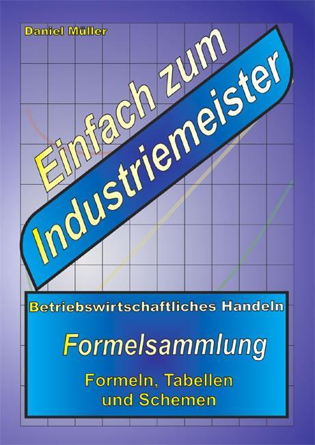Cover: 9783868054972 | Einfach zum Industriemeister | Daniel Müller | Taschenbuch | Deutsch