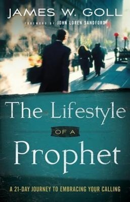 Cover: 9780800795368 | The Lifestyle of a Prophet - A 21-Day Journey to Embracing Your...