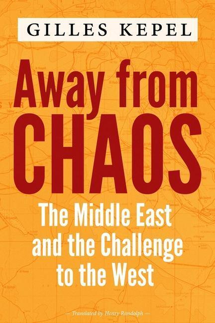 Cover: 9780231197038 | Away from Chaos | The Middle East and the Challenge to the West | Buch