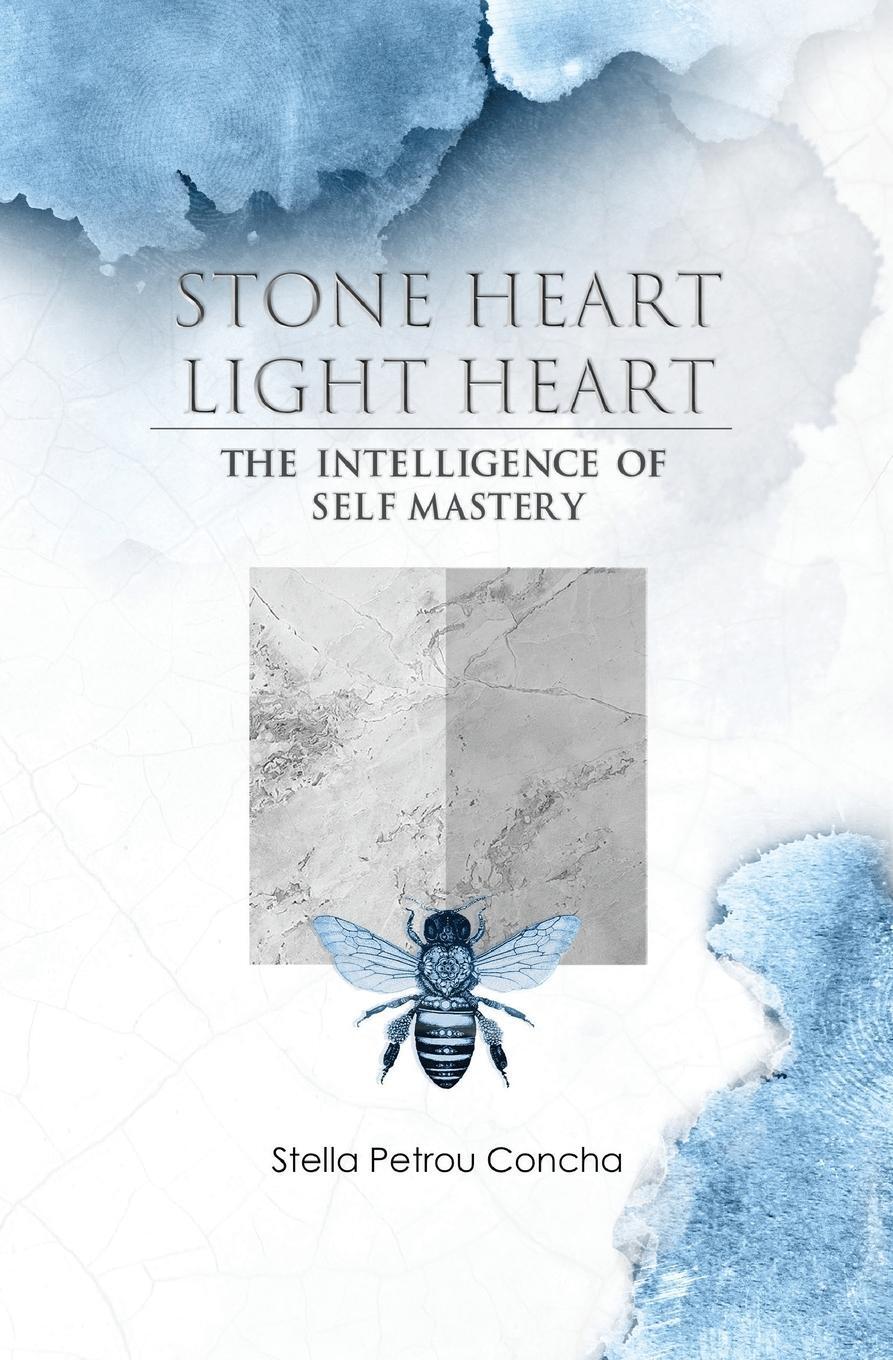 Cover: 9781922357182 | Stone Heart, Light Heart | The Intelligence of Self Mastery | Concha