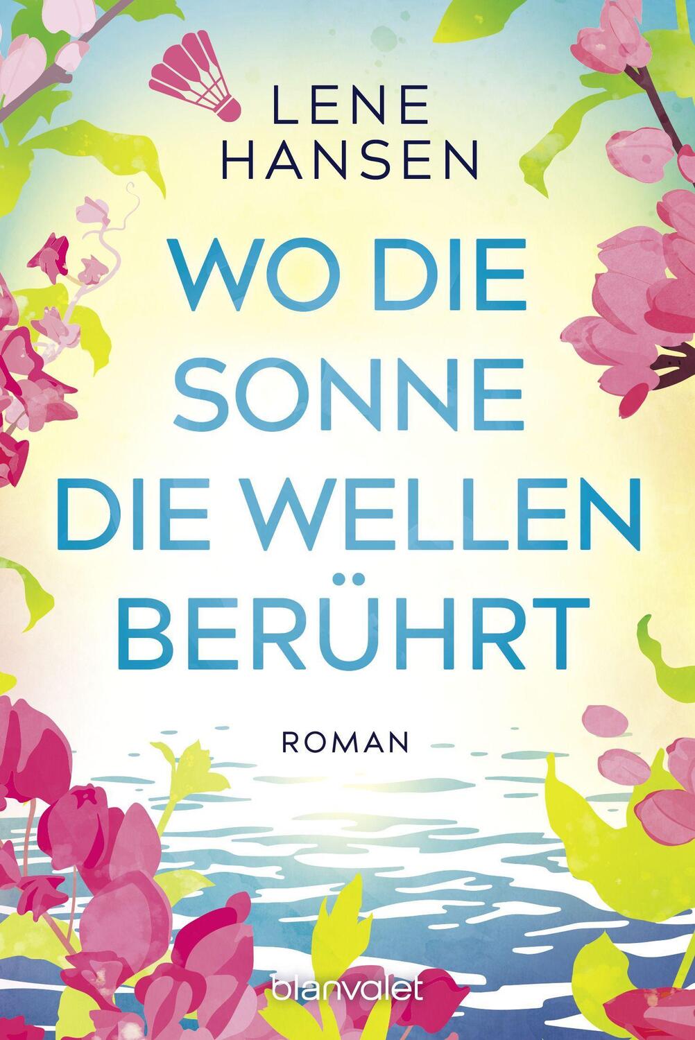 Cover: 9783734112164 | Wo die Sonne die Wellen berührt | Roman | Lene Hansen | Taschenbuch