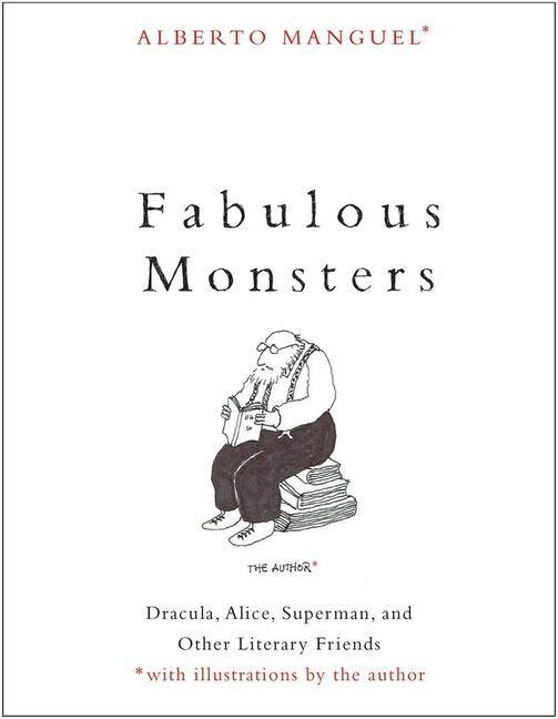 Cover: 9780300255355 | Fabulous Monsters: Dracula, Alice, Superman, and Other Literary...