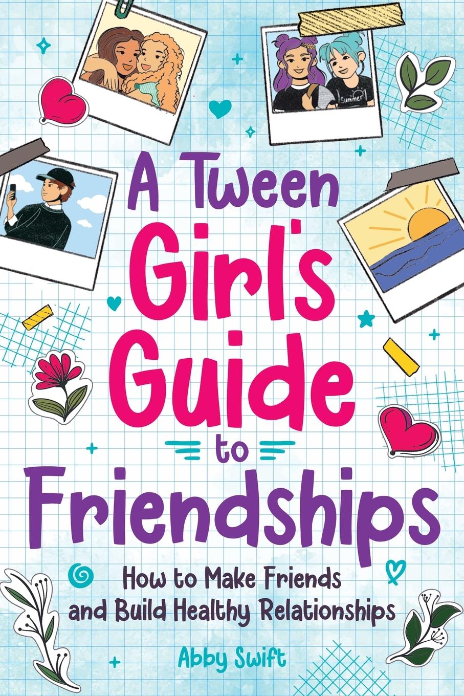 Cover: 9781915833235 | A Tween Girls' Guide to Friendships | Abby Swift | Taschenbuch | 2023