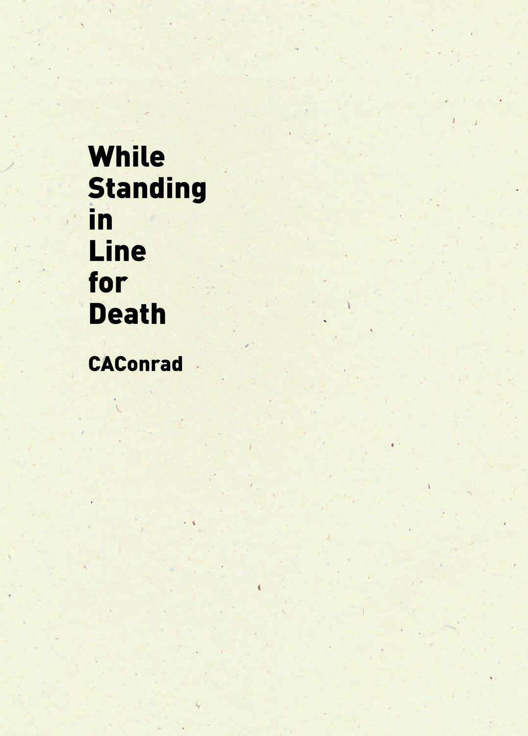 Cover: 9781940696553 | While Standing in Line for Death | CAConrad | Taschenbuch | Englisch