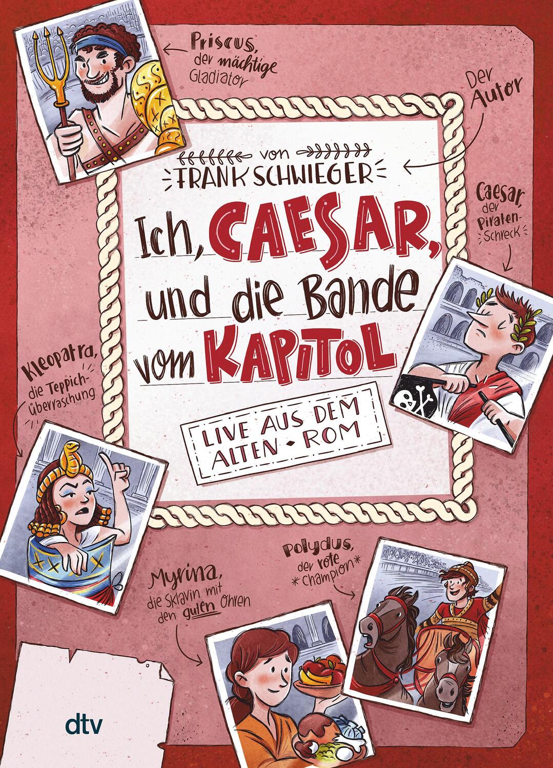 Cover: 9783423762007 | Ich, Caesar, und die Bande vom Kapitol, Live aus dem alten Rom | Buch
