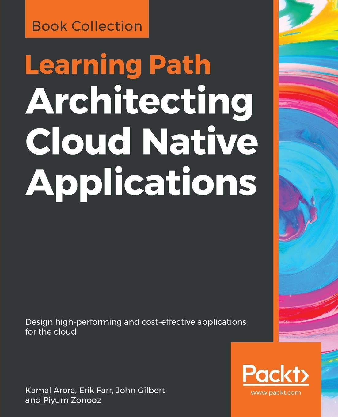 Cover: 9781838643317 | Architecting Cloud Native Applications | Kamal Arora (u. a.) | Buch