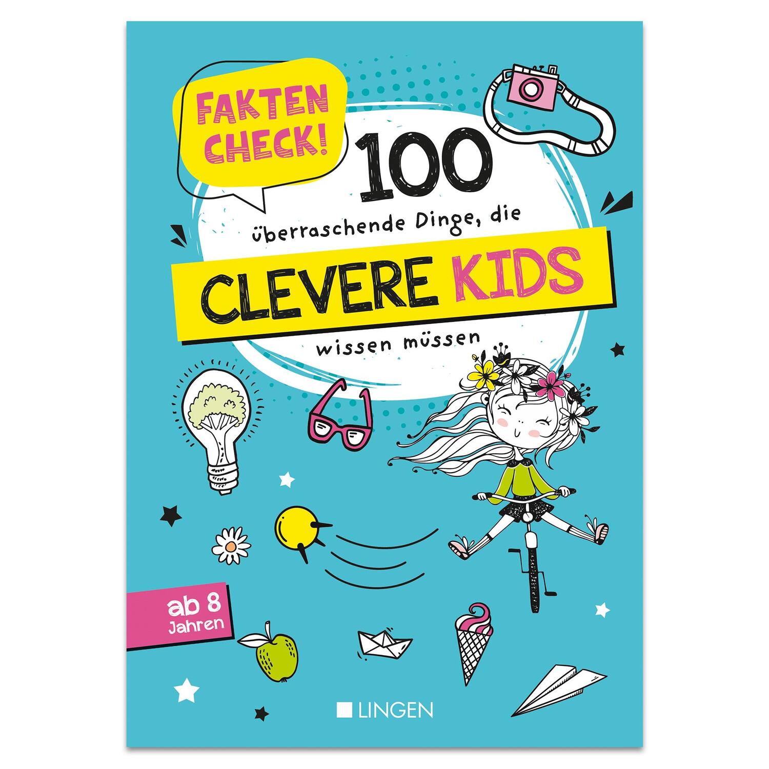 Cover: 9783963473869 | Faktencheck! 100 überraschende Dinge, die clevere Kids wissen müssen