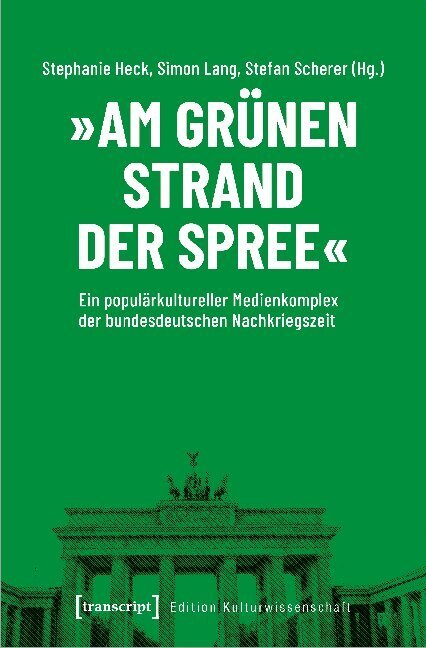 Cover: 9783837643473 | "Am grünen Strand der Spree" | Stephanie Heck (u. a.) | Taschenbuch