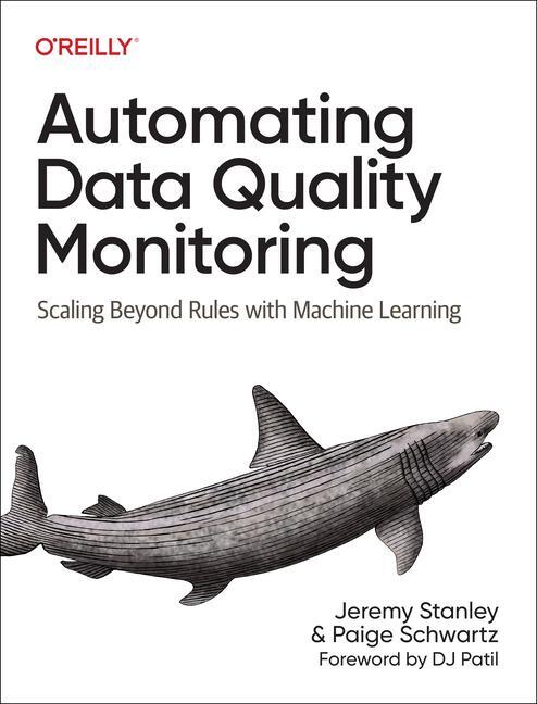 Cover: 9781098145934 | Automating Data Quality Monitoring at Scale | Jeremy Stanley (u. a.)