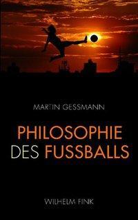 Cover: 9783770551057 | Philosophie des Fußballs | Martin Gessmann | Taschenbuch | 166 S.