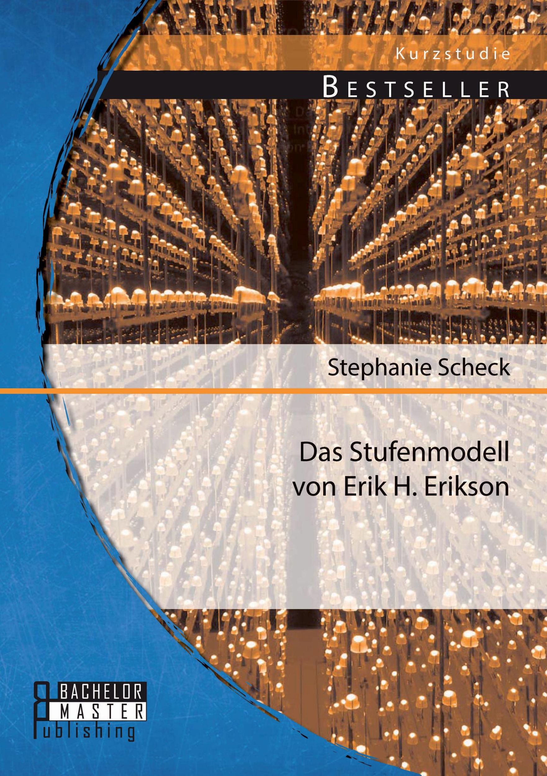 Cover: 9783956841835 | Das Stufenmodell von Erik H. Erikson | Stephanie Scheck | Taschenbuch