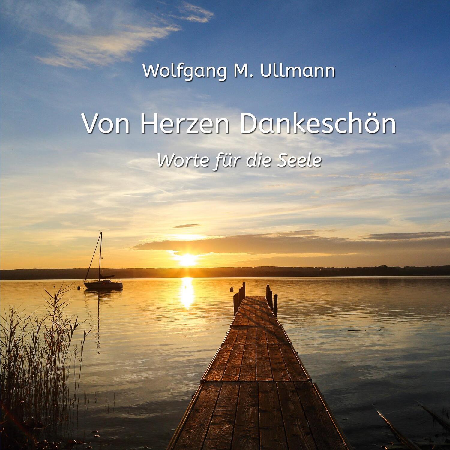 Cover: 9783751954785 | Von Herzen Dankeschön | Worte für die Seele | Wolfgang M. Ullmann