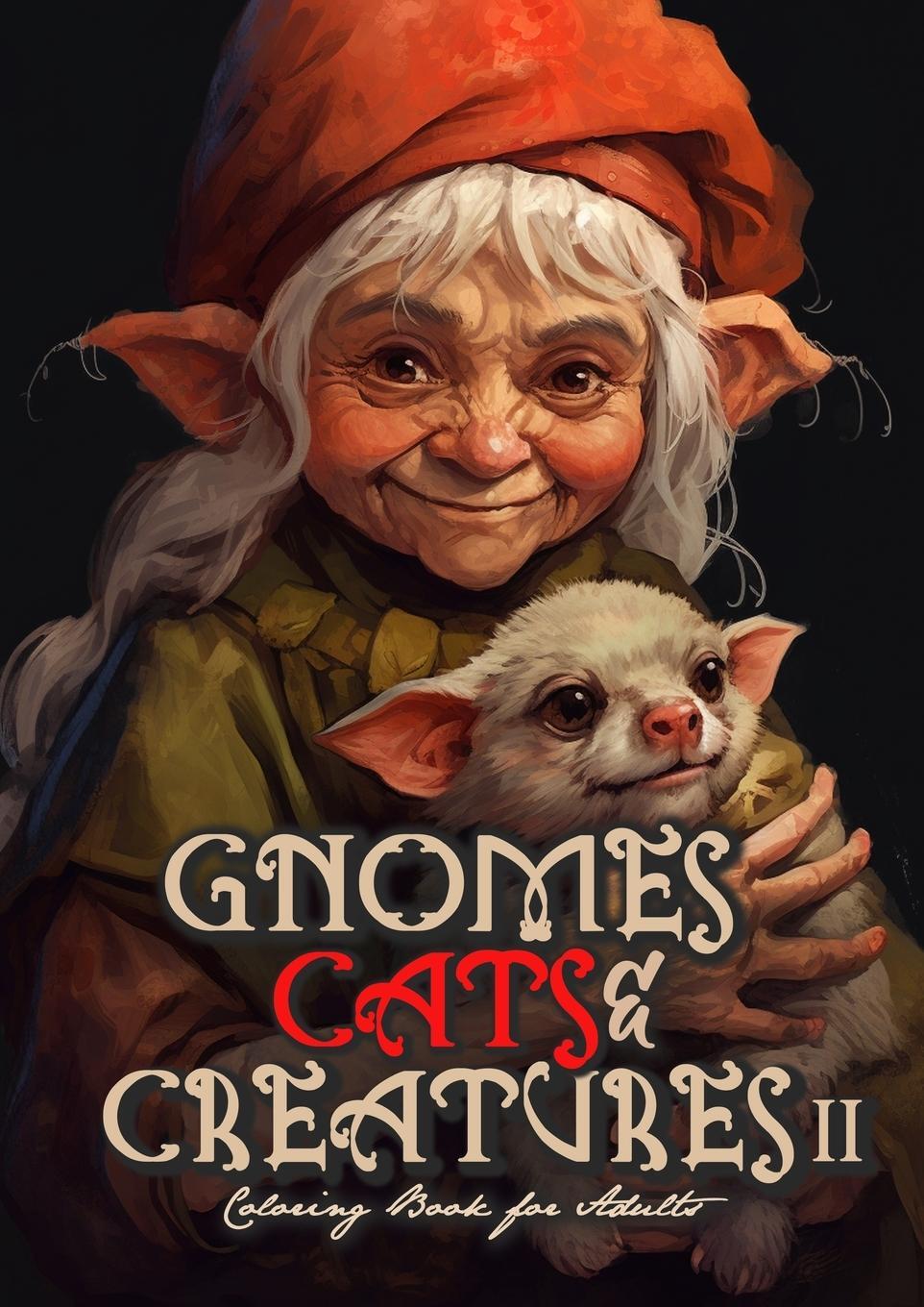 Cover: 9783758434617 | Gnomes, Cats and Creatures Coloring Book for Adults Vol. 2 | Buch