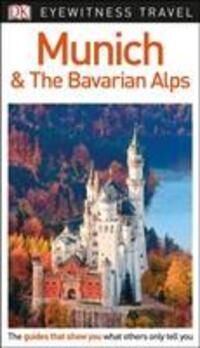 Cover: 9780241306161 | DK Eyewitness Munich and the Bavarian Alps | Taschenbuch | Englisch