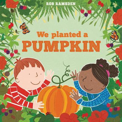 Cover: 9781912650385 | We Planted a Pumpkin | In The Garden Book 3 | Rob Ramsden | Buch