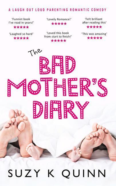 Cover: 9781785631566 | The Bad Mother's Diary | Suzy K. Quinn | Taschenbuch | Bad Mother