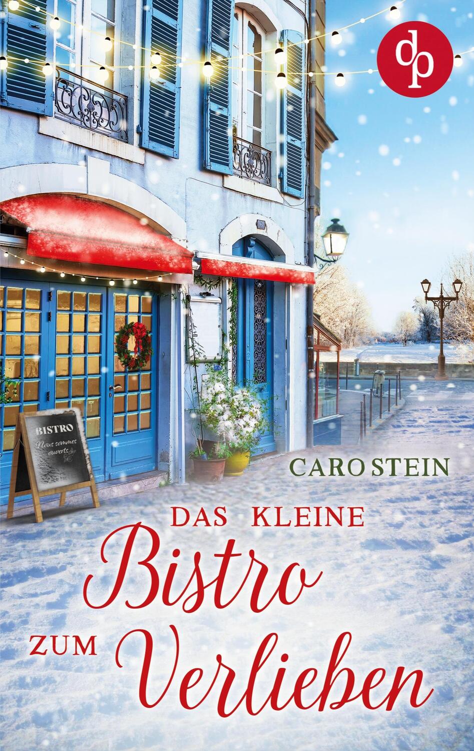 Cover: 9783987788727 | Das kleine Bistro zum Verlieben | Caro Stein | Taschenbuch | Paperback