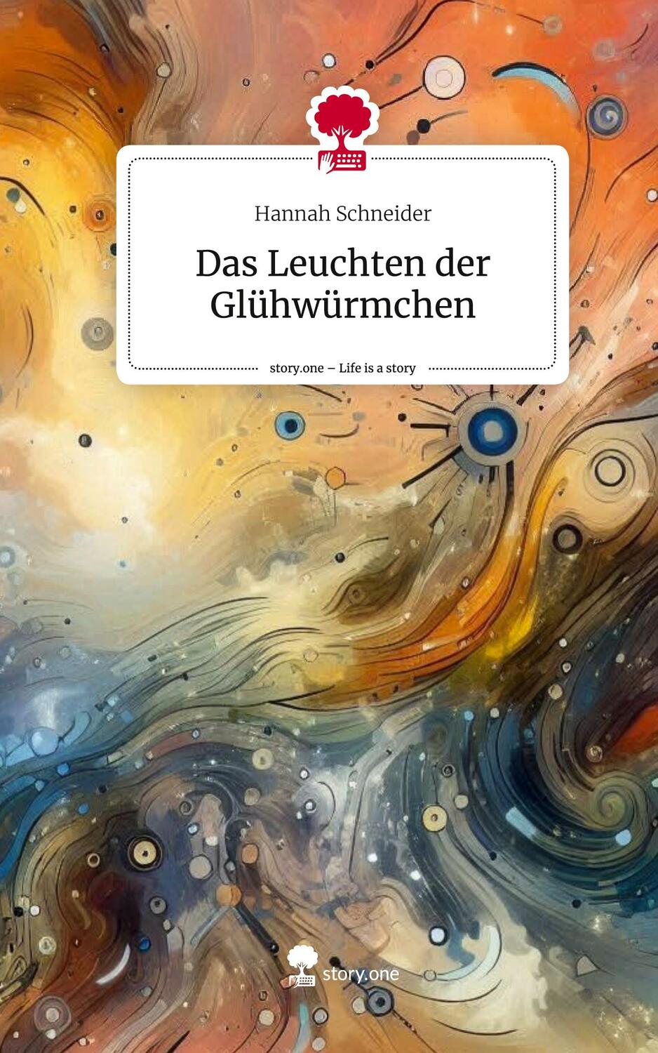 Cover: 9783711544728 | Das Leuchten der Glühwürmchen. Life is a Story - story.one | Schneider