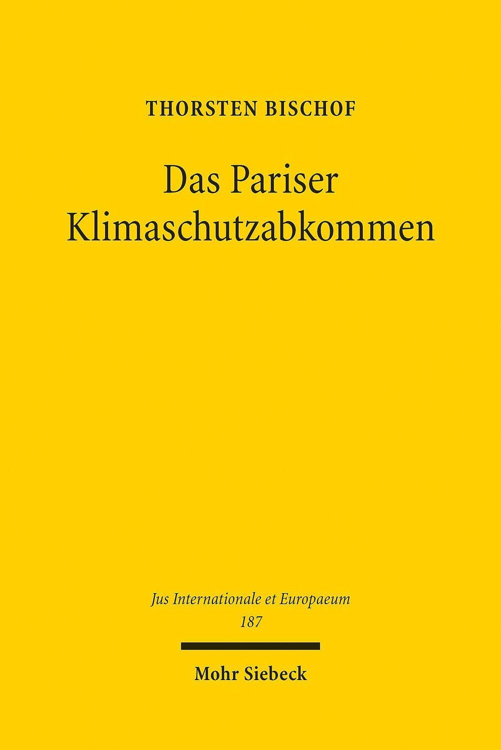 Cover: 9783161615078 | Das Pariser Klimaschutzabkommen | Thorsten Bischof | Taschenbuch | XIX
