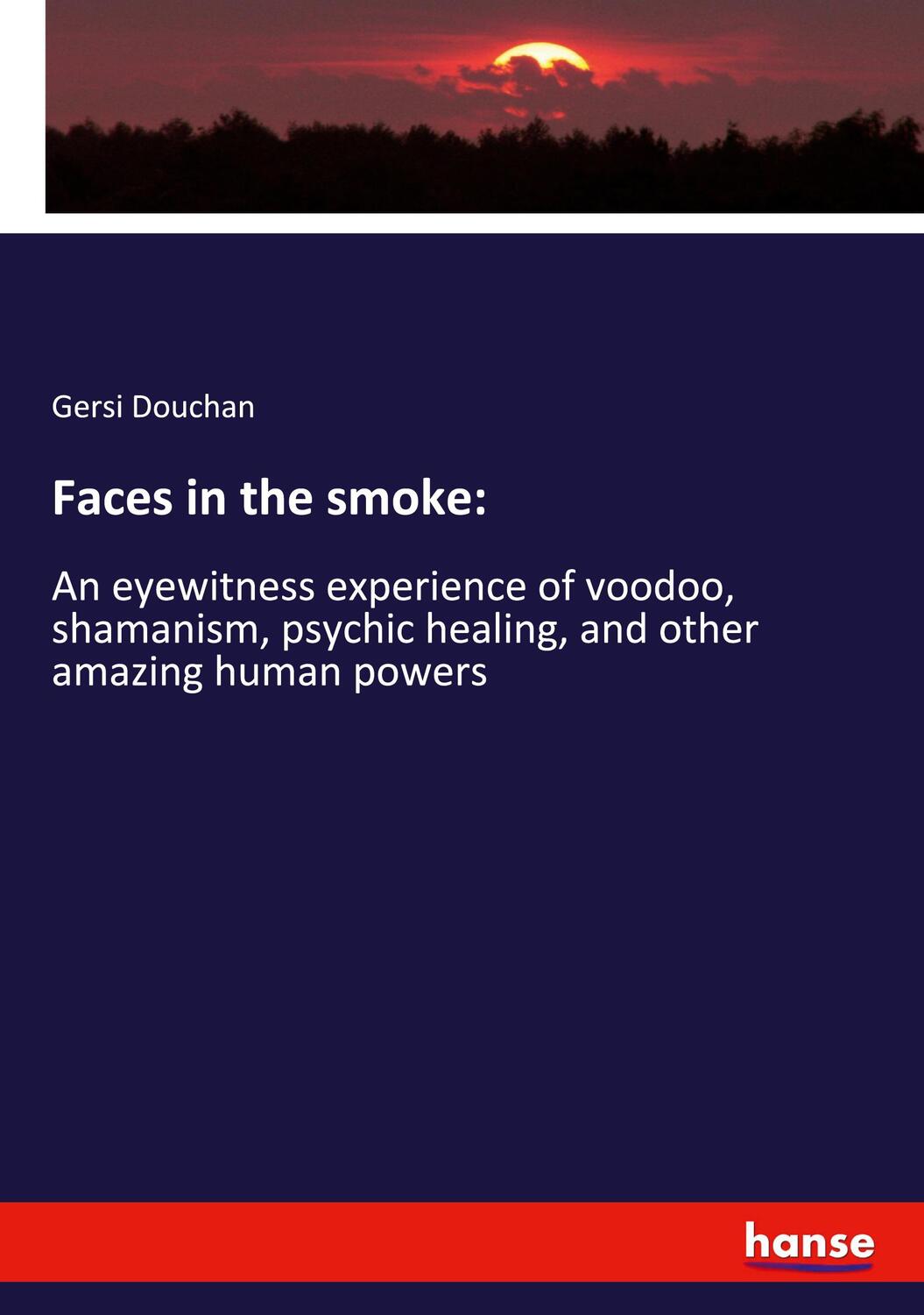 Cover: 9783348011464 | Faces in the smoke: | Gersi Douchan | Taschenbuch | Paperback | 2021