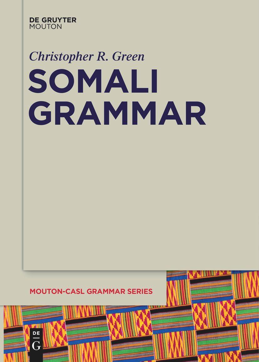 Cover: 9781501511653 | Somali Grammar | Christopher R Green | Buch | XXVIII | Englisch | 2021