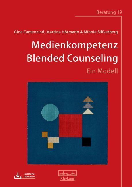 Cover: 9783871597190 | Medienkompetenz Blended Counseling | Ein Modell | Camenzind (u. a.)