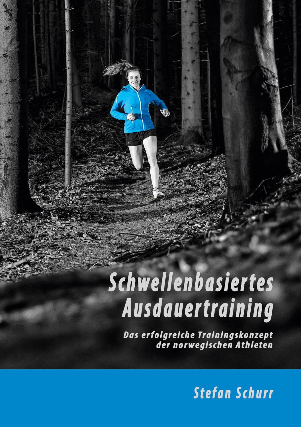 Cover: 9783758305382 | Schwellenbasiertes Ausdauertraining | Stefan Schurr | Taschenbuch