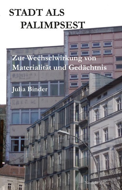 Cover: 9783958080249 | Stadt als Palimpsest | Julia Binder | Taschenbuch | 222 S. | Deutsch