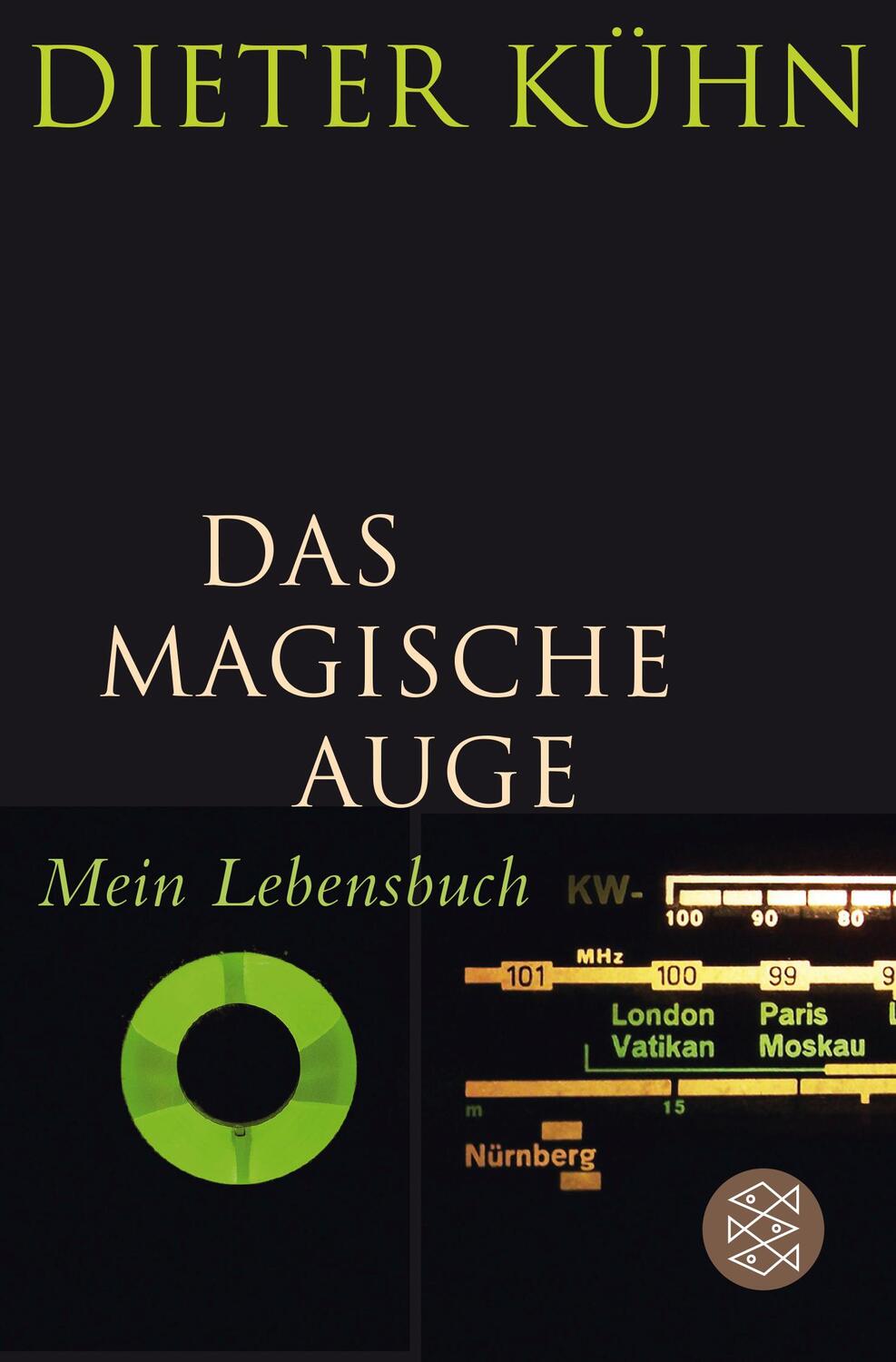 Cover: 9783596187171 | Das Magische Auge | Mein Lebensbuch | Dieter Kühn | Taschenbuch | 2016