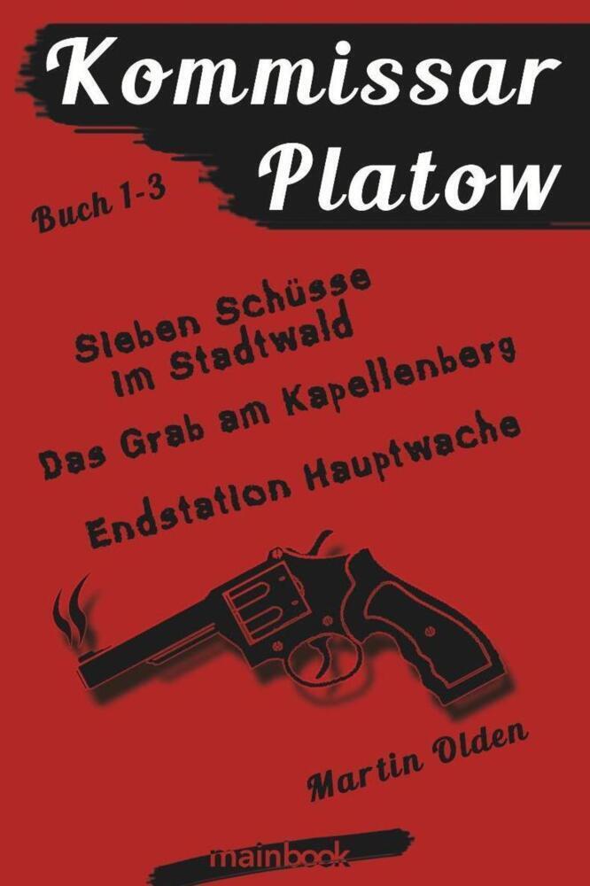 Cover: 9783946413516 | Kommissar Platow - Buch 1-3. | Martin Olden | Taschenbuch | Deutsch