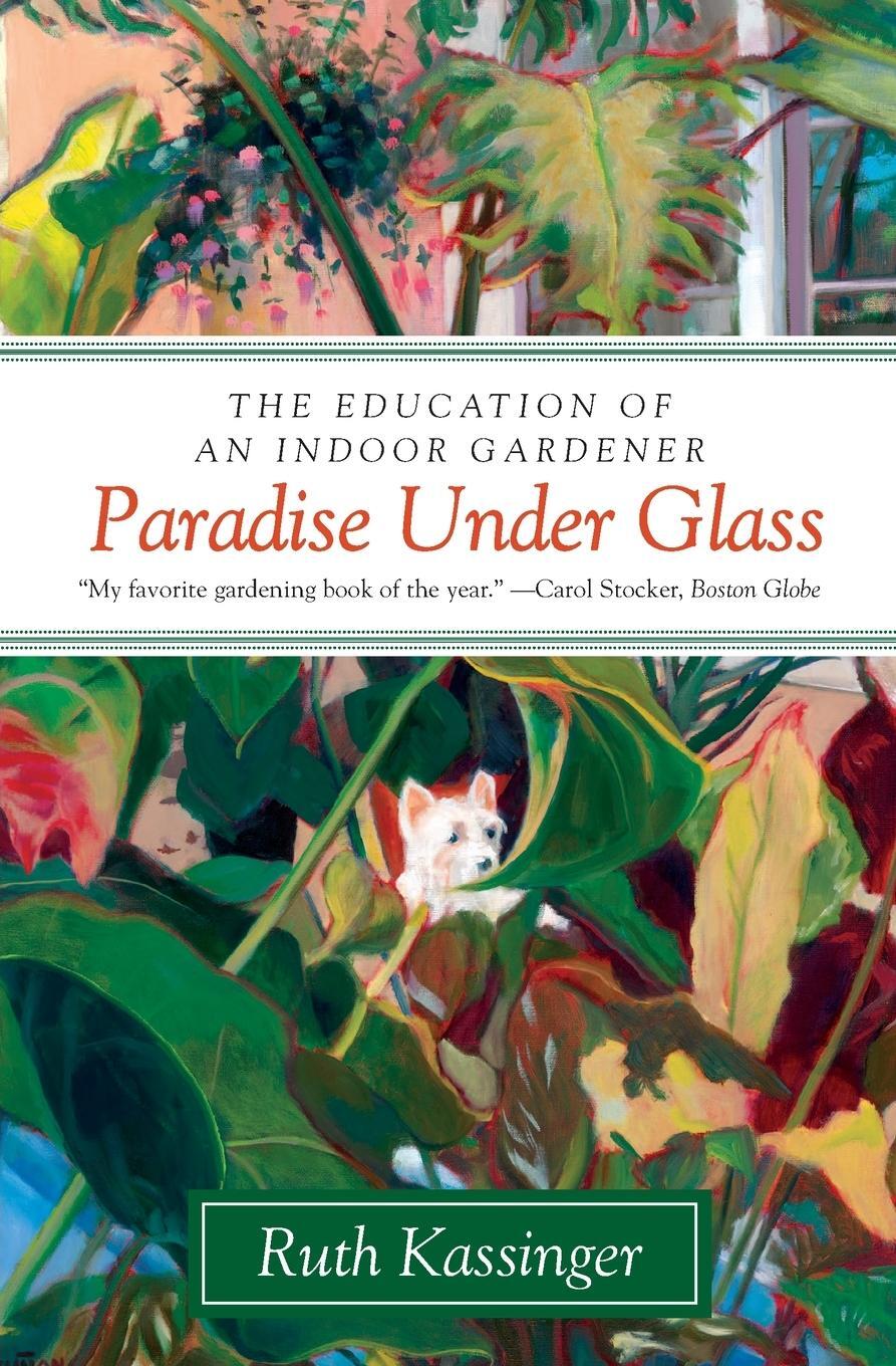 Cover: 9780061547768 | Paradise Under Glass | Ruth Kassinger | Taschenbuch | Paperback | 2014