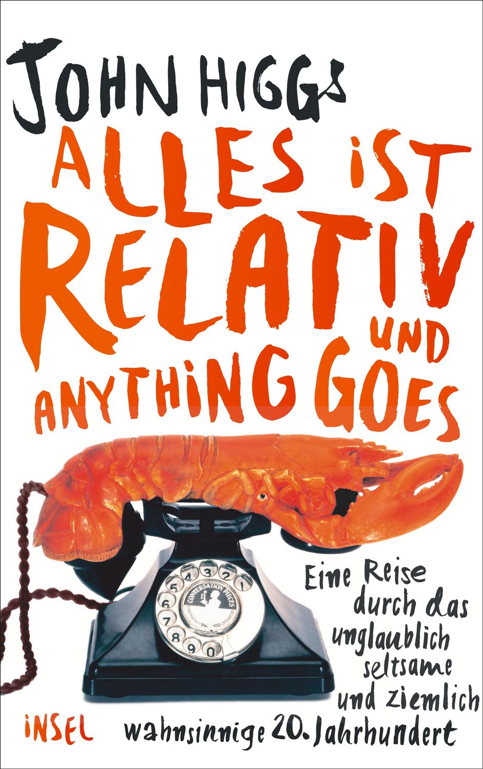 Cover: 9783458176633 | Alles ist relativ und anything goes | John Higgs | Buch | 379 S.