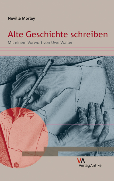 Cover: 9783938032565 | Alte Geschichte schreiben | Neville Morley | Taschenbuch | 173 S.