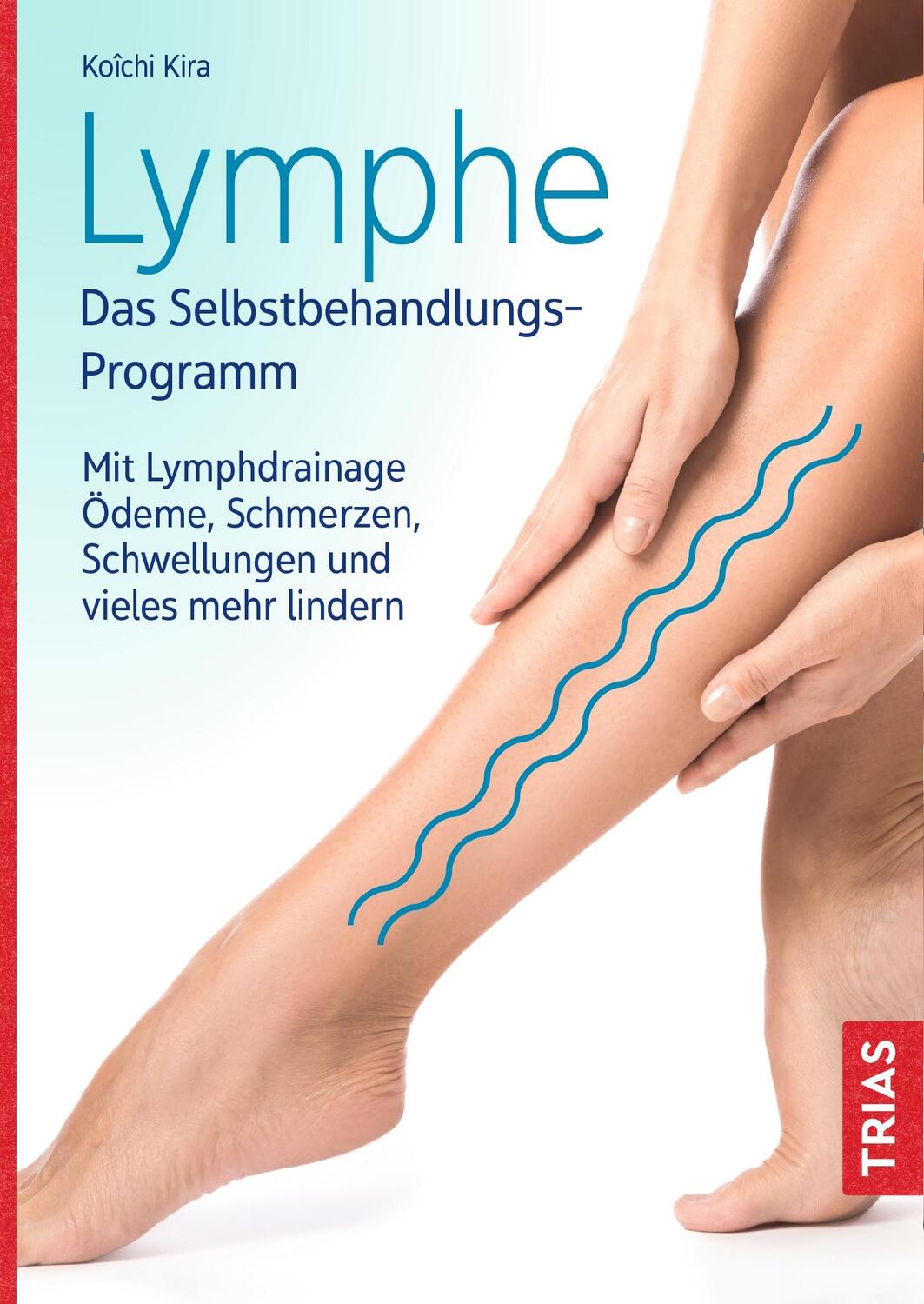 Cover: 9783432113364 | Lymphe - Das Selbstbehandlungs-Programm | Koichi Kira | Taschenbuch