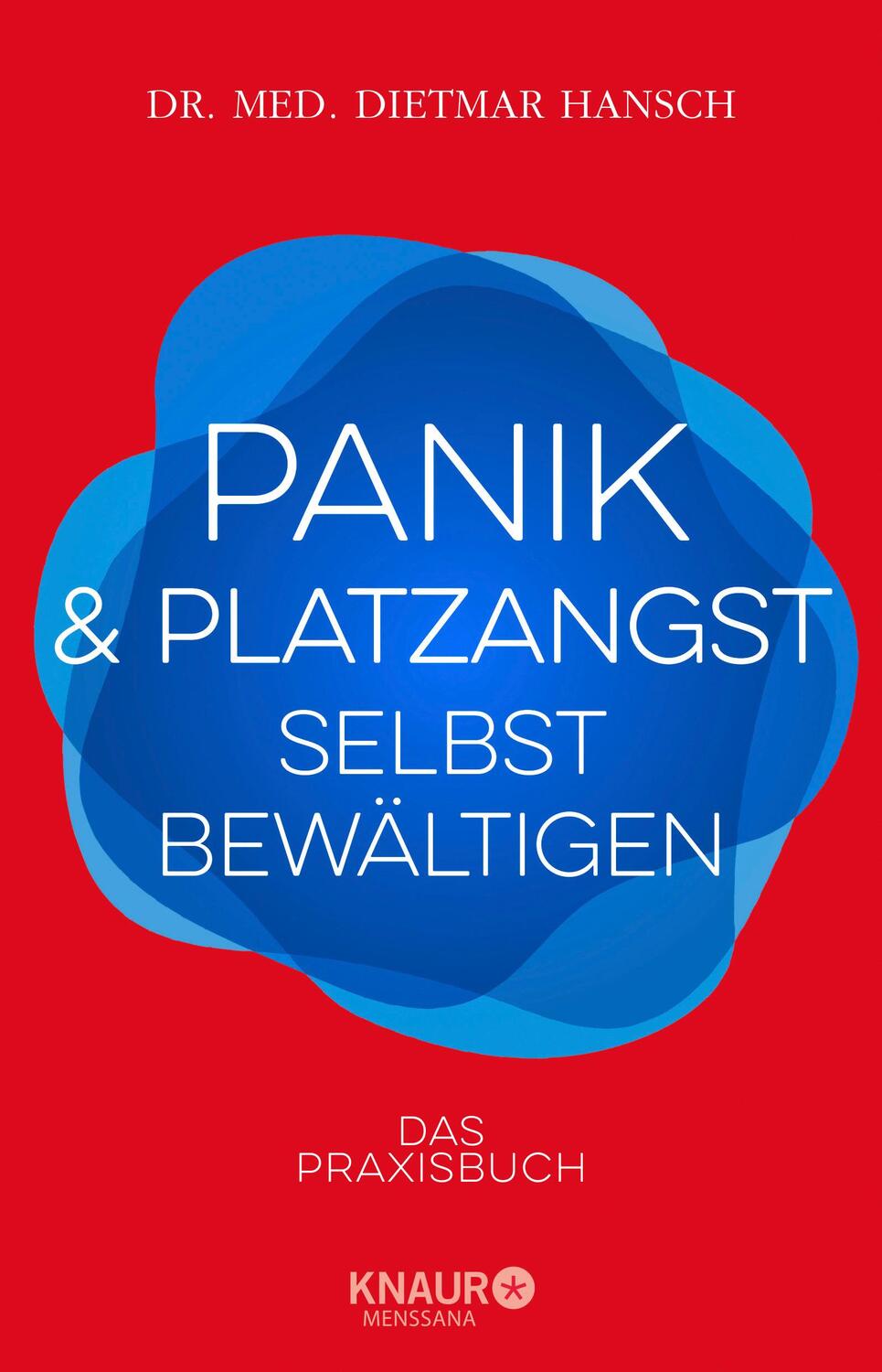 Cover: 9783426658642 | Panik und Platzangst selbst bewältigen | Das Praxisbuch | Hansch
