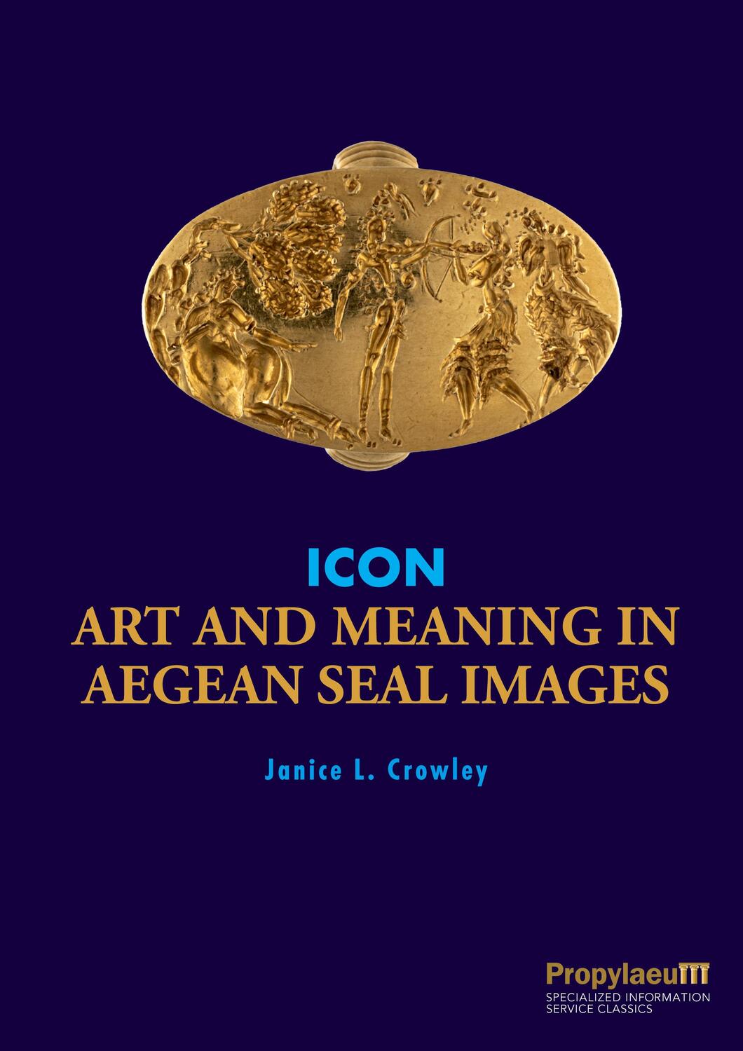 Cover: 9783969292877 | ICON | Art and Meaning in Aegean Seal Images | Janice L. Crowley