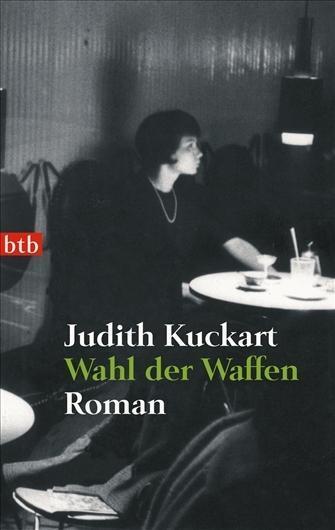 Cover: 9783442738168 | Wahl der Waffen | Roman | Judith Kuckart | Taschenbuch | 176 S. | 2008