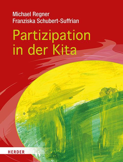 Cover: 9783451379970 | Partizipation in der Kita | Michael Regner (u. a.) | Taschenbuch