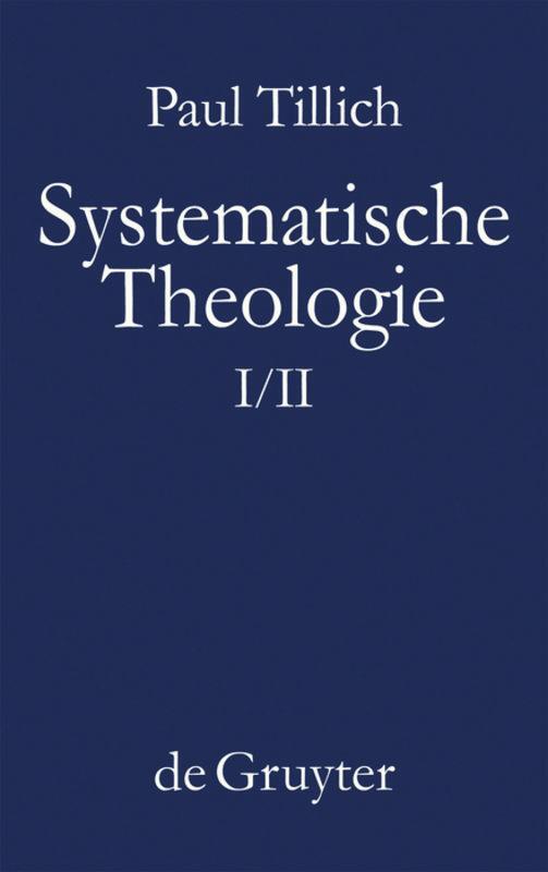Cover: 9783110114607 | Systematische Theologie I und II | Paul Tillich | Buch | 529 S. | 1987